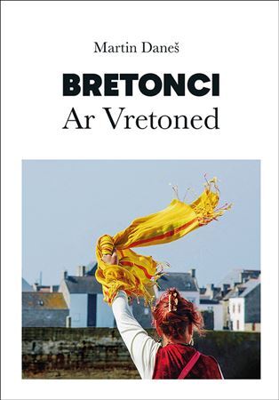 Bretonci Ar Vretoned - Martin Daneš