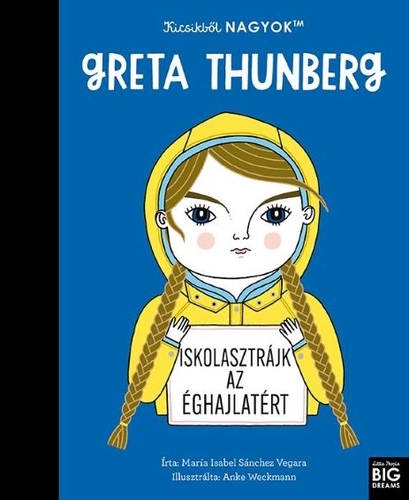 Kicsikből NAGYOK - Greta Thunberg - Isabel Sanchez Vegara