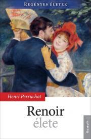 Renoir élete - Henri Perruchot