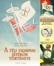 A téli olimpiai játékok története 1. rész - Ivanics Tibor,Lévai György