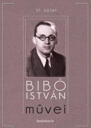 Bibó István muvei VI. kötet - István Bibó