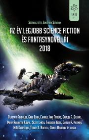 Az év legjobb science fiction és fantasynovellái 2018 - Strahan Jonathan (szerk.)