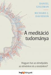 A meditáció tudománya - Davidson Richard J.,Daniel Goleman