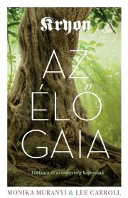 Az élő Gaia - Lee Carroll,Monika Muranyi