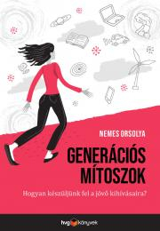 Generációs mítoszok - Orsolya Nemes