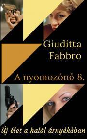 Új élet a halál árnyékában - Giuditta Fabbro