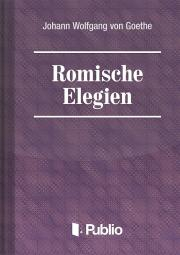 Roemische Elegien - Johann Wolfgang von Goethe