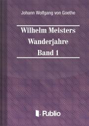 E-kniha Wilhelm Meisters Wanderjahre Band 1 (Johann Wolfgang Von Goethe ...