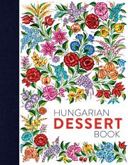 Hungarian Dessert Book - Tamás Bereznay