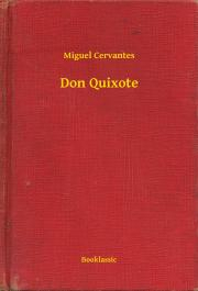 Don Quixote - Miguel Saavedra de Cervantes