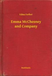 Emma McChesney and Company - Ferber Edna