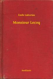Monsieur Lecoq - Gaboriau Émile