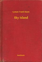 Sky Island - Lyman Frank Baum