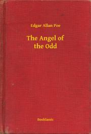 The Angel of the Odd - Edgar Allan Poe