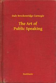 The Art of Public Speaking - Carnegie Dale Breckenridge