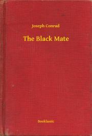 The Black Mate - Joseph Conrad