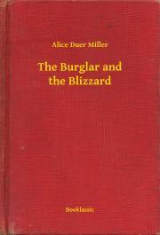 The Burglar and the Blizzard - Miller Alice Duer