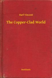 The Copper-Clad World - Vincent Harl