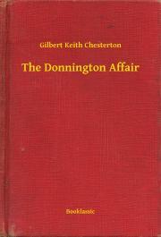 The Donnington Affair - Gilbert Keith Chesterton