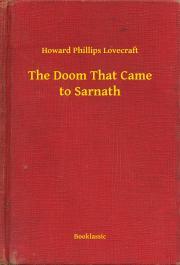 The Doom That Came to Sarnath - Howard Phillips Lovecraft