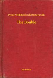 The Double - Dostoyevsky Fyodor Mikhailovich