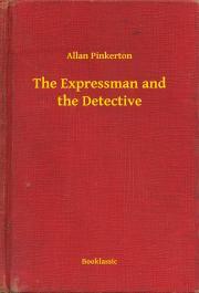 The Expressman and the Detective - Pinkerton Allan