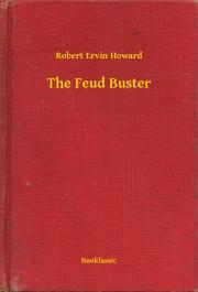 The Feud Buster - Robert Ervin Howard
