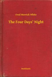 The Four Days\' Night - White Fred Merrick