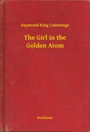 The Girl in the Golden Atom - Cummings Raymond King