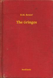 The Gringos - Bower B. M.