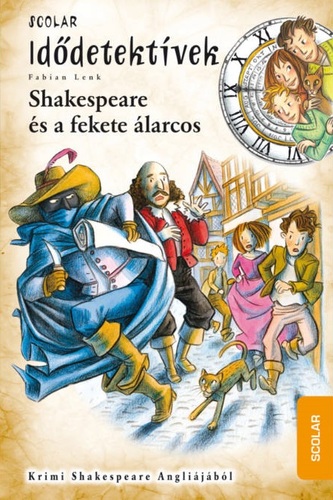 Shakespeare és a fekete álarcos - Idődetektívek 21. - Fabian Lenk