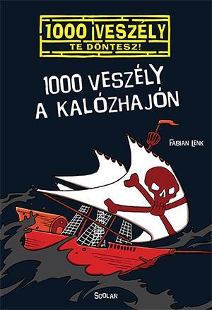 1000 veszély a kalózhajón - Fabian Lenk