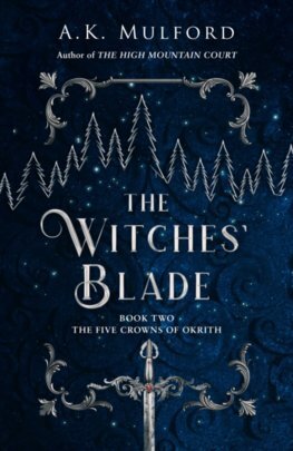 The Witches\' Blade - A. K. Mulford