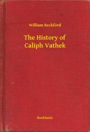 The History of Caliph Vathek - William Beckford