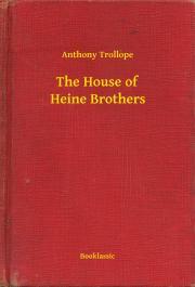 The House of Heine Brothers - Anthony Trollope