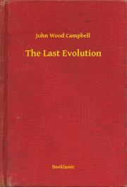 The Last Evolution - Campbell John Wood
