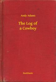 The Log of a Cowboy - Adams Andy