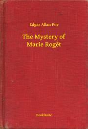 The Mystery of Marie Roget - Edgar Allan Poe
