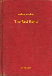 The Red Hand - Arthur Machen