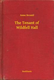 The Tenant of Wildfell Hall - Anne Brontëová