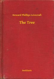 The Tree - Howard Phillips Lovecraft