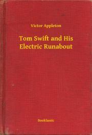 Tom Swift and His Electric Runabout - Appleton Victor
