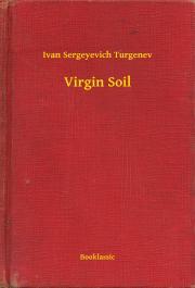 Virgin Soil - Turgenev Ivan Sergeyevich