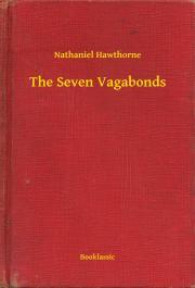 The Seven Vagabonds - Nathaniel Hawthorne