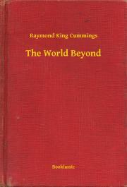The World Beyond - Cummings Raymond King