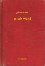 Witch Wood - John Buchan