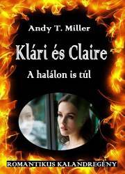 Klári és Claire - T. Miller Andy