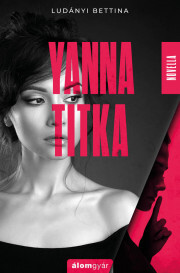 Yanna titka - Bettina Ludányi