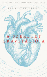A szeretet gravitációja - Sara Stridsbergová