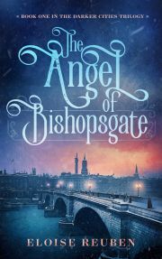 The Angel of Bishopsgate - Reuben Eloise